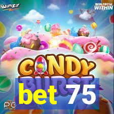 bet 75